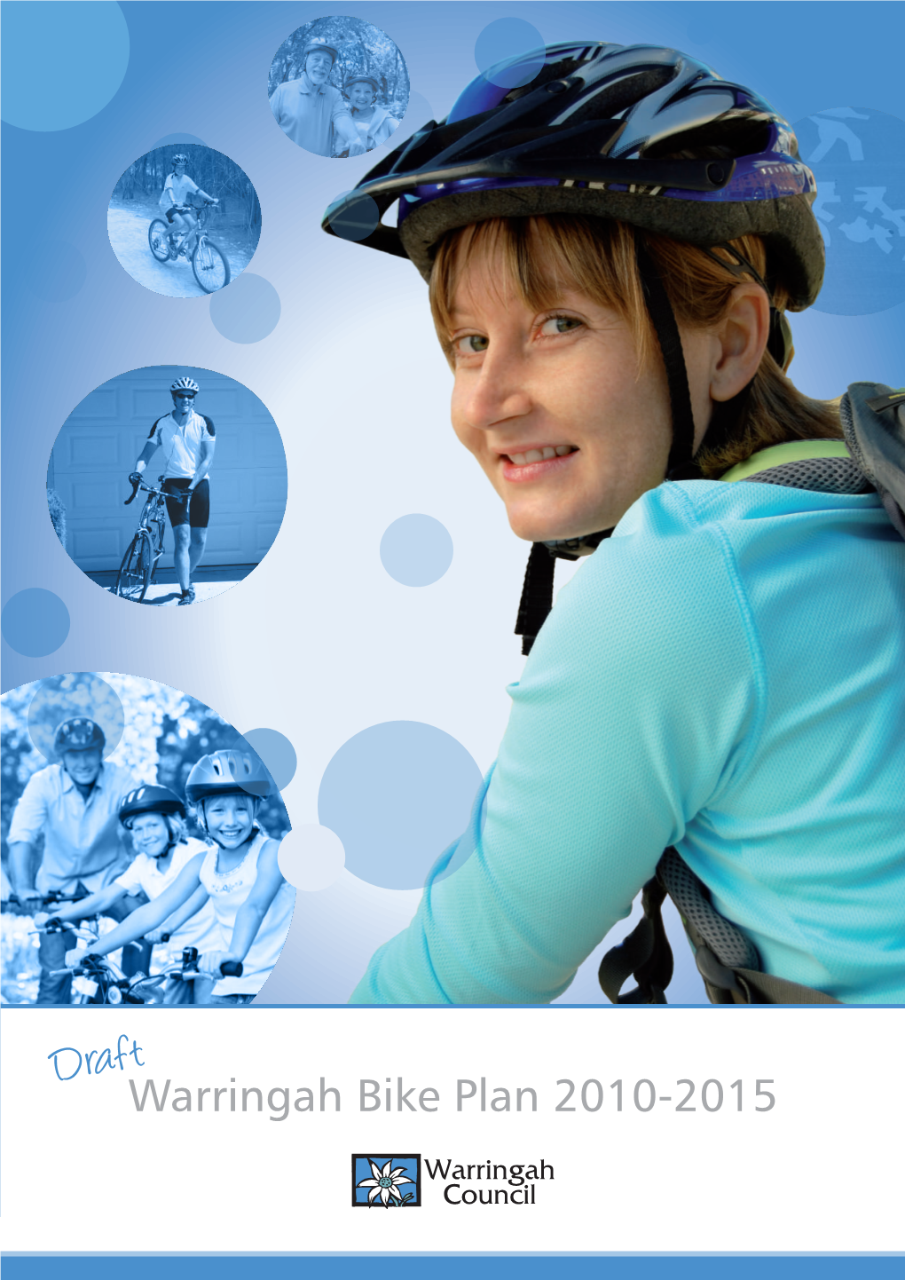 Warringah Bike Plan 2010-2015 WARRINGAH DRAFT BIKE PLAN 2010-2015