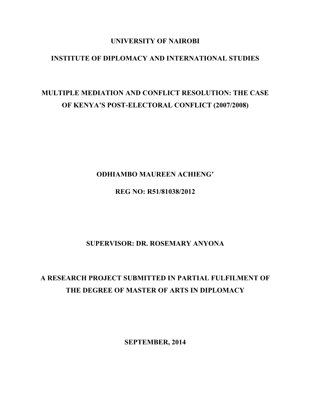 Multiple Mediation and Conflict Resolution: the Case of Kenyan`S Post-Electoral Conflict (2007/2008) ﻿