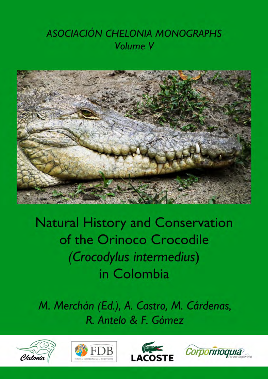 Natural History and Conservation of the Orinoco Crocodile (Crocodylus Intermedius Graves, 1819) in Colombia