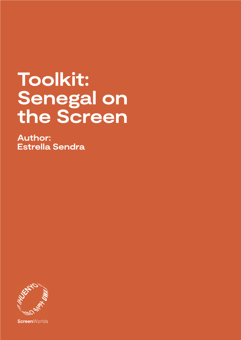 Senegal on the Screen Author: Estrella Sendra Toolkit: Senegal on the Screen 2 by Estrella Sendra