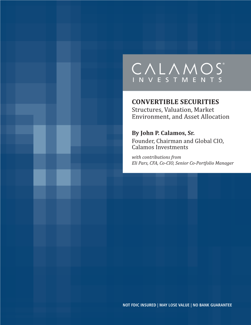 Convertible Securities: Structures, Valuation, Market Environment, And