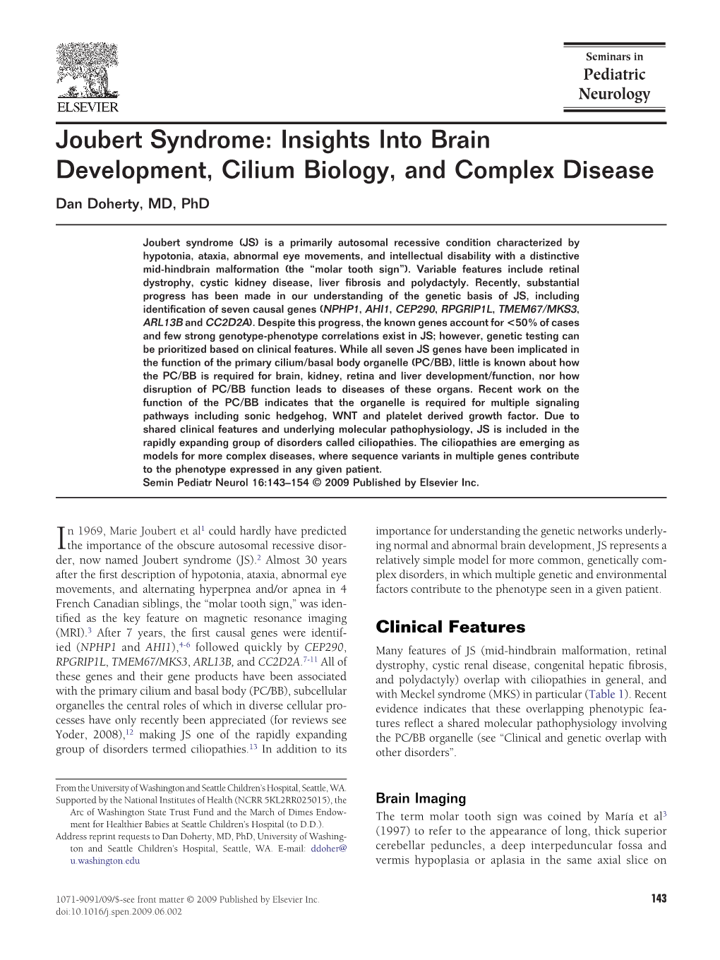 Joubert Syndrome: Insights Into Brain Development, Cilium Biology, and Complex Disease Dan Doherty, MD, Phd