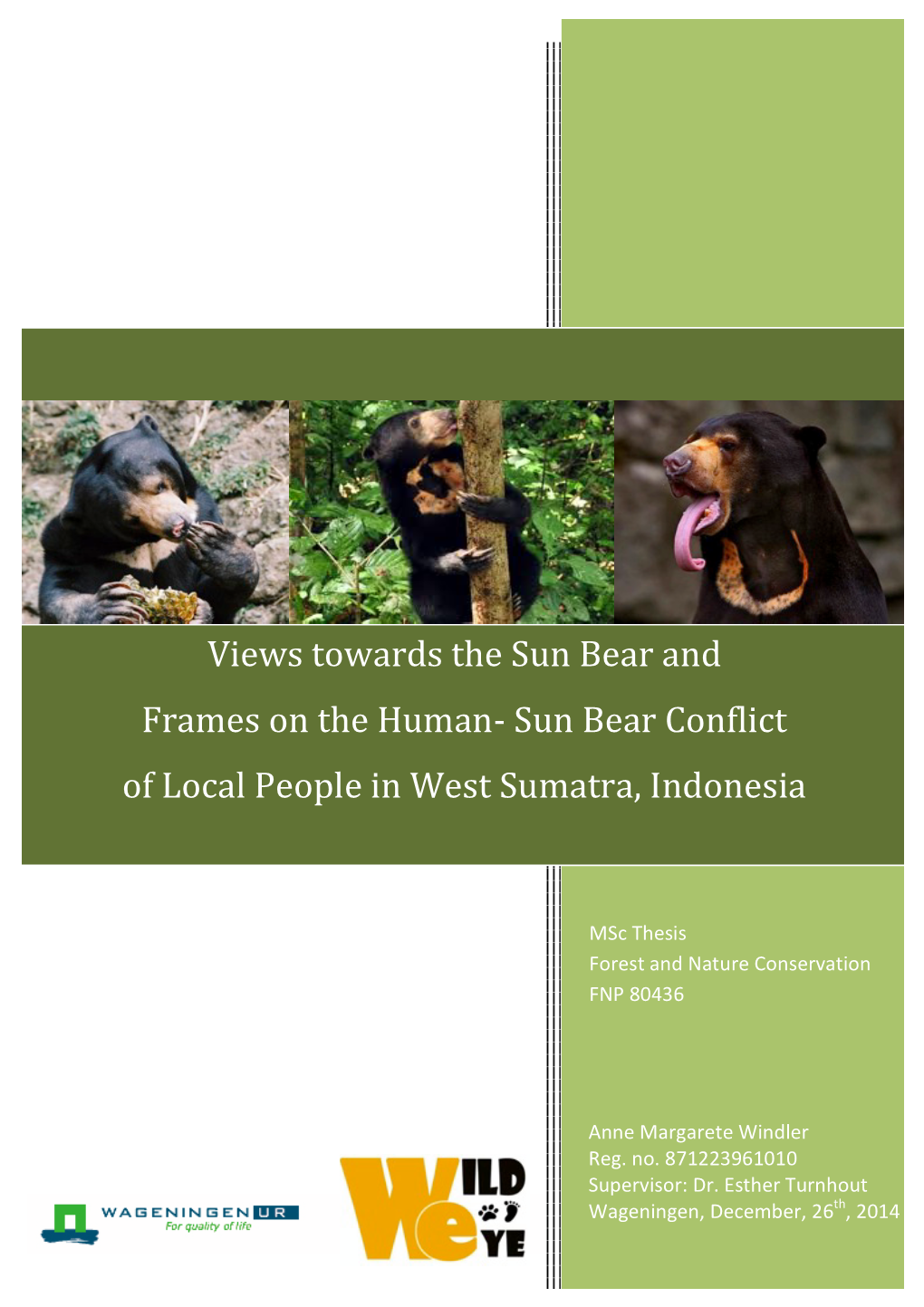 Views Towards the Sun Bear and Frames on the Human- Sun Bear Conflict of Local People in West Sumatra, Indonesia