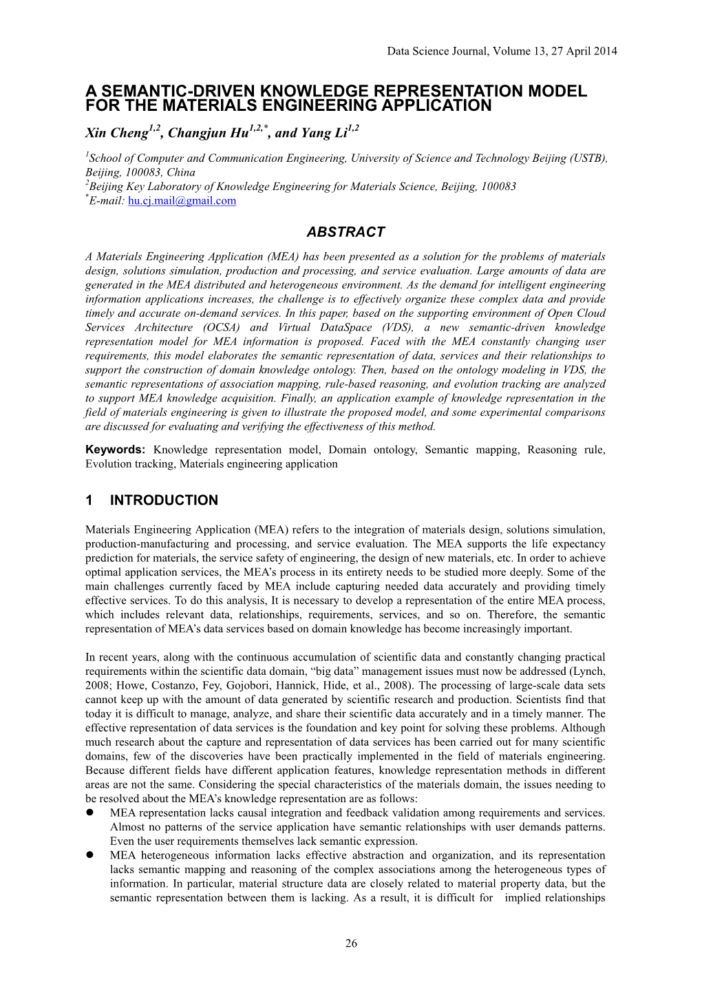 A SEMANTIC-DRIVEN KNOWLEDGE REPRESENTATION MODEL for the MATERIALS ENGINEERING APPLICATION Xin Cheng1,2, Changjun Hu1,2,*, and Yang Li1,2