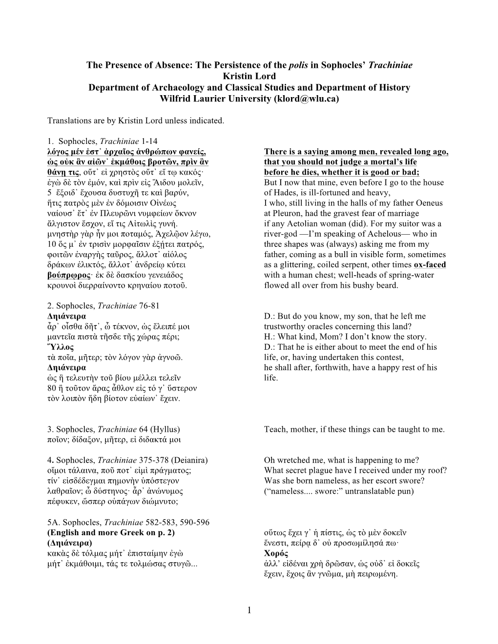 The Persistence of the Polis in Sophocles' Trachiniae Kristin Lord Department of Archaeology and Cl