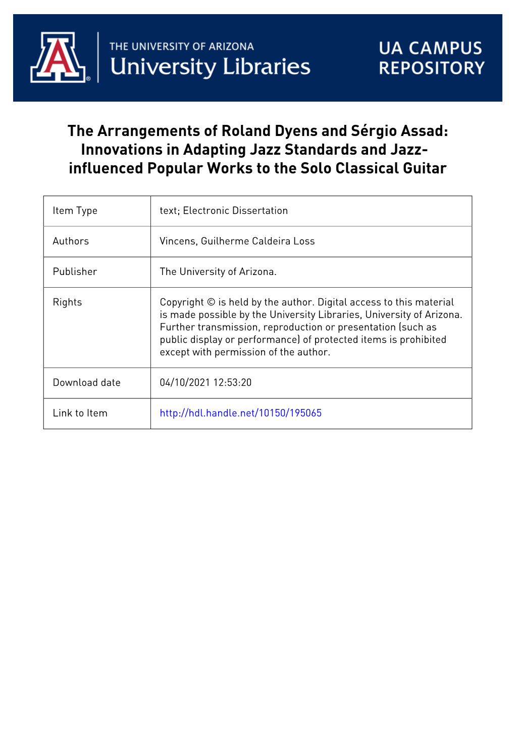 The Arrangements of Roland Dyens and Sérgio Assad: Innovations in Adapting Jazz Standards and Jazz- Influenced Popular Works to the Solo Classical Guitar