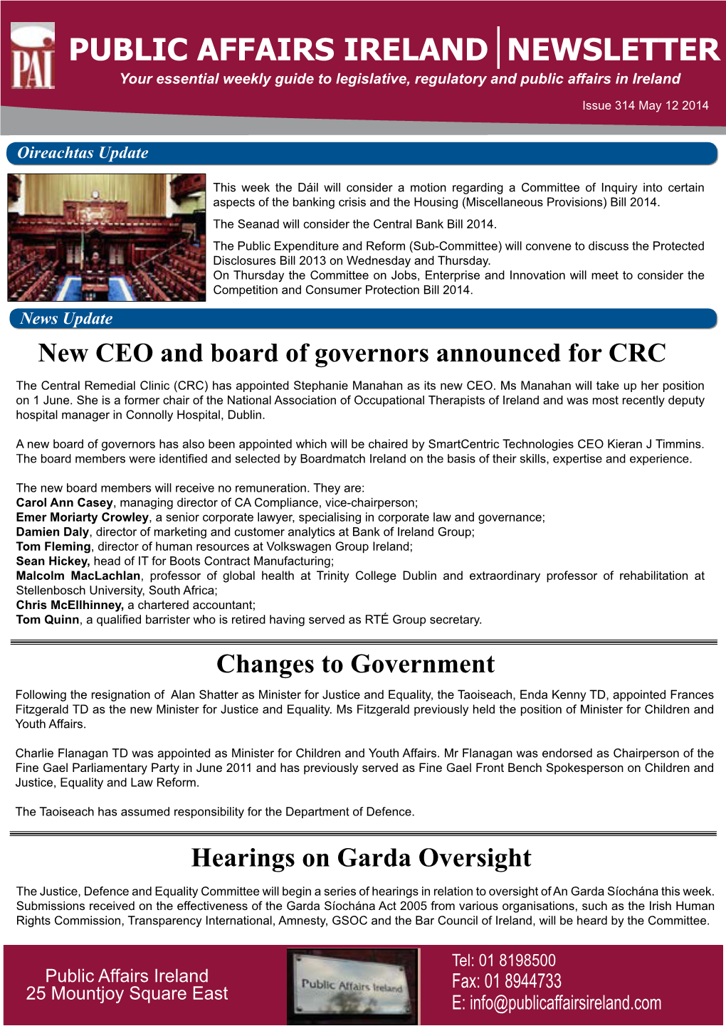 PUBLIC AFFAIRS IRELAND NEWSLETTER Your Essential Weekly Guide to Legislative, Regulatory and Public Affairs in Ireland Issue 314 May 12 2014