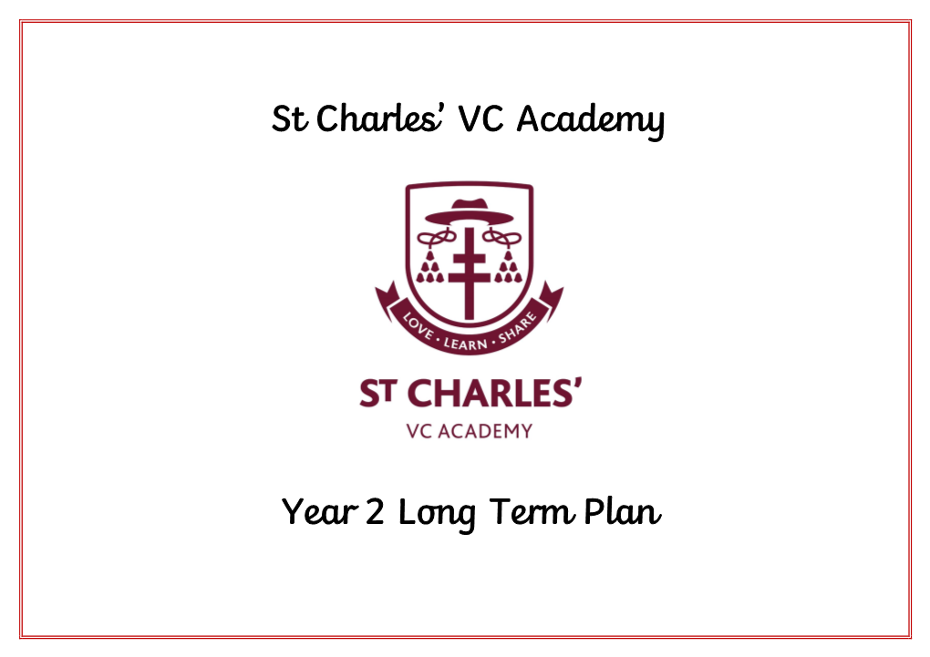 St Charles' VC Academy Year 2 Long Term Plan