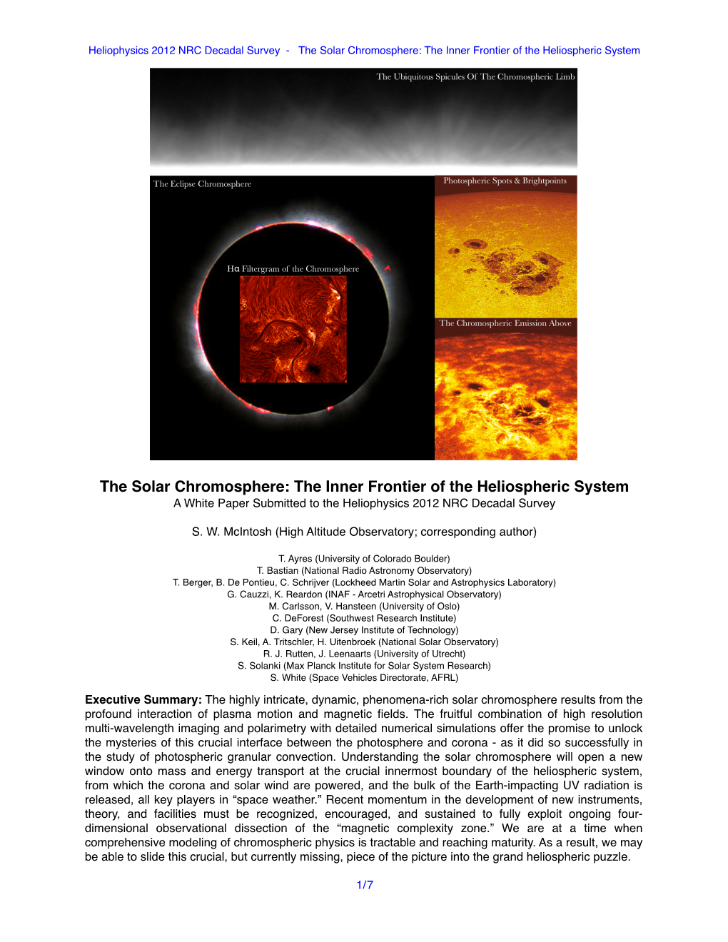 The Solar Chromosphere: the Inner Frontier of the Heliospheric System