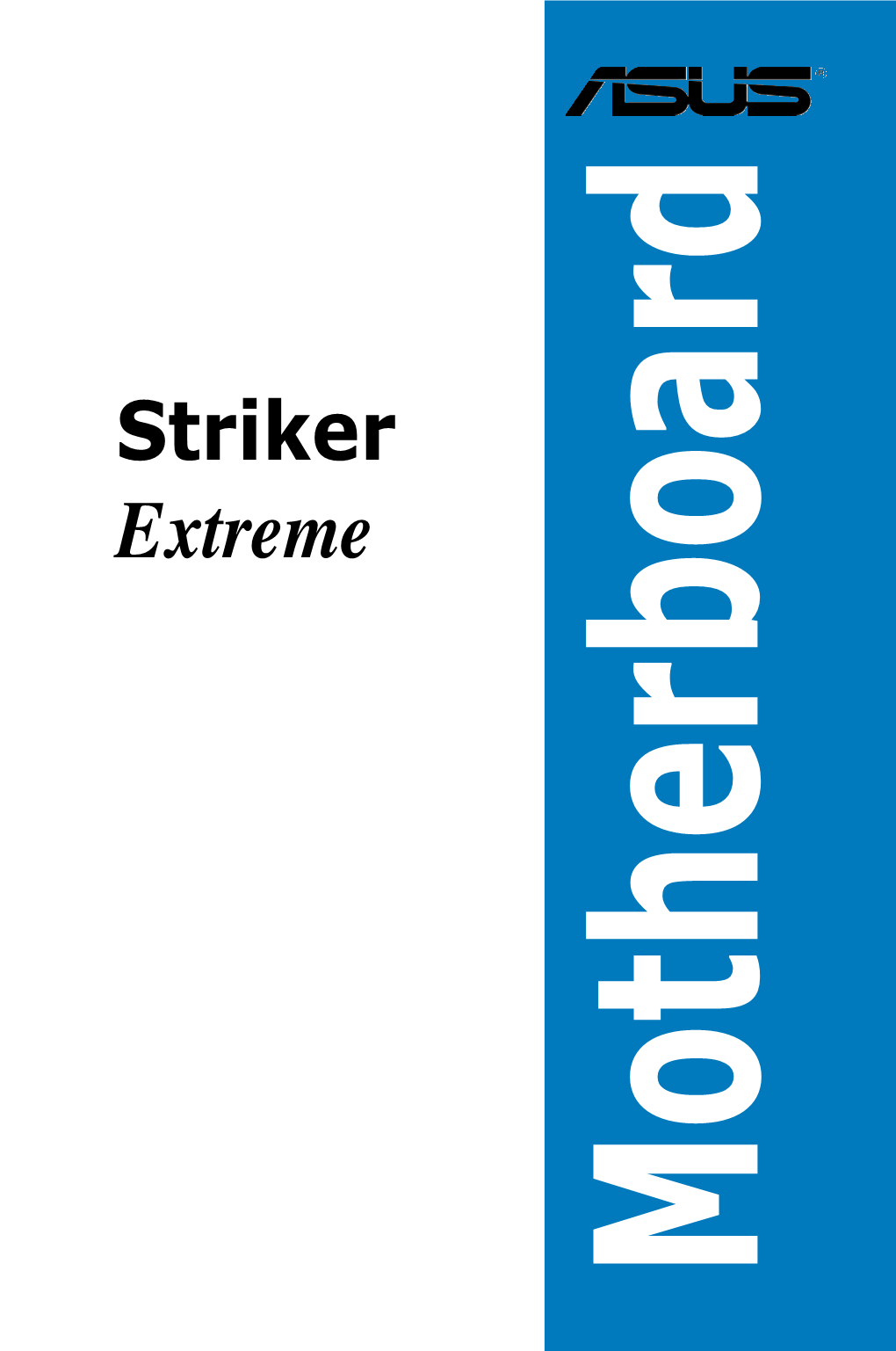 Striker Extreme Specifications Summary