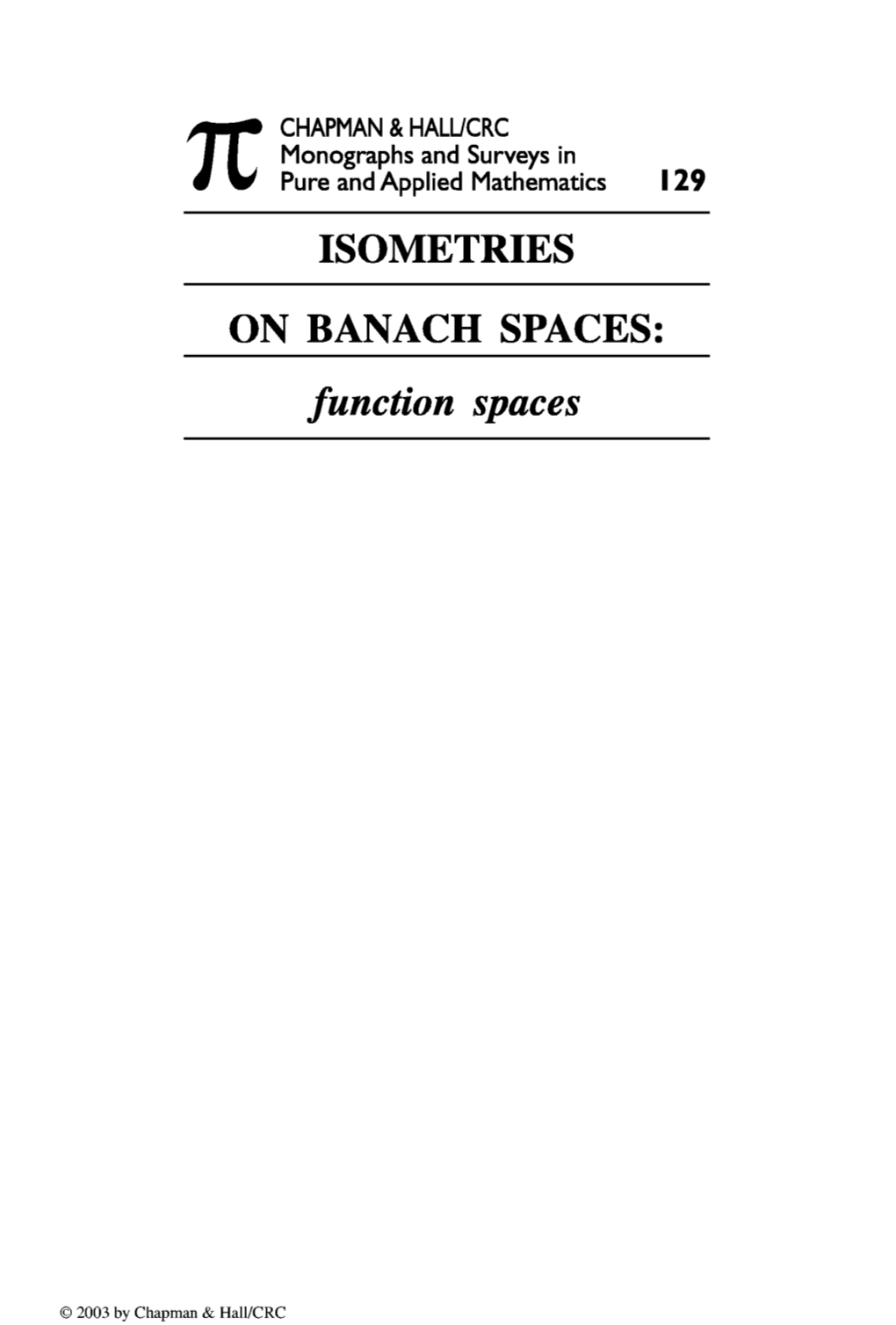 ISOMETRIES on BANACH SPACES: Function Spaces