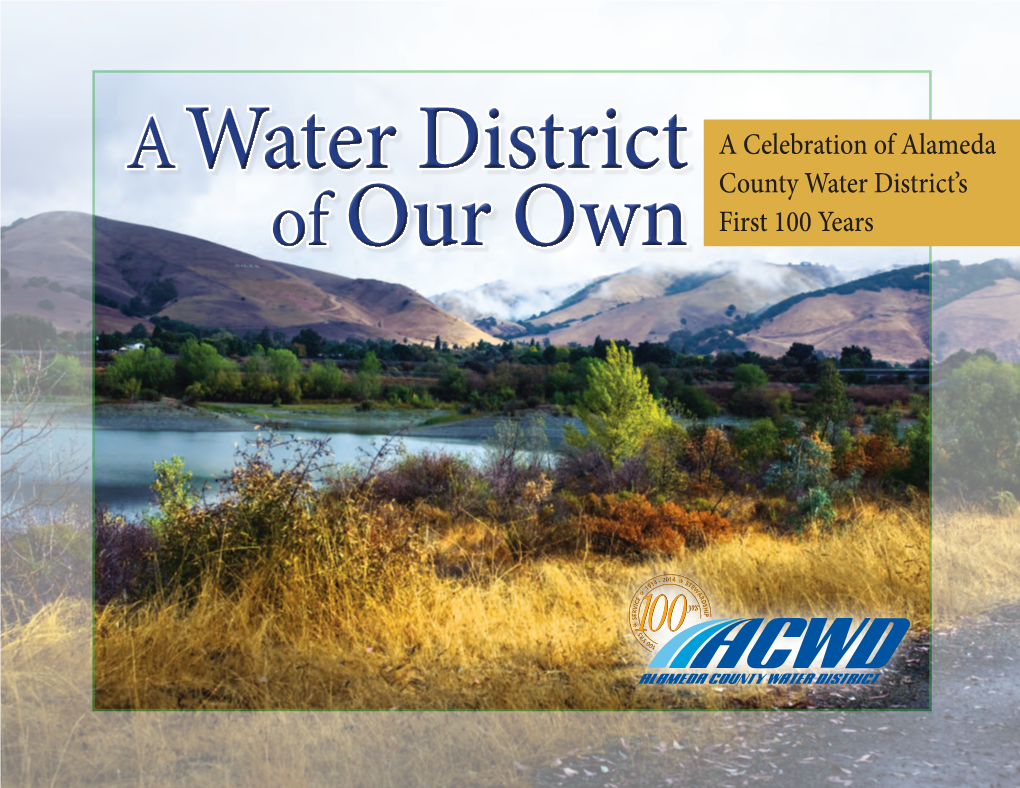 A Celebration of Alameda County Water District's First 100 Years