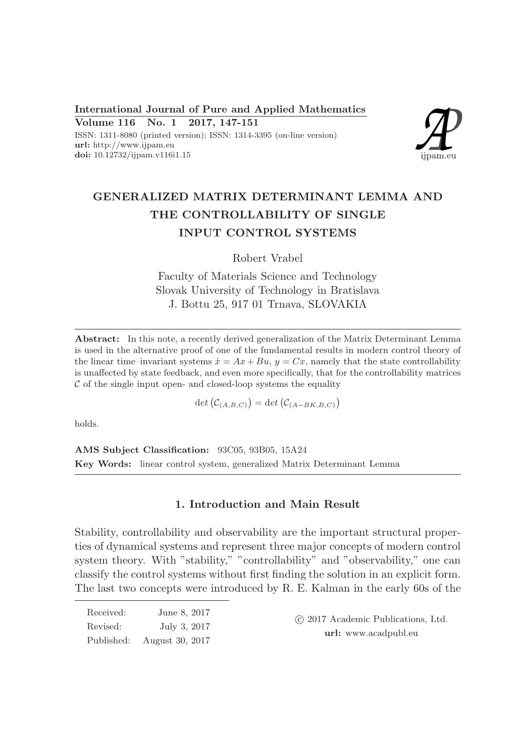 GENERALIZED MATRIX DETERMINANT LEMMA and the CONTROLLABILITY of SINGLE INPUT CONTROL SYSTEMS Robert Vrabel Faculty of Materials