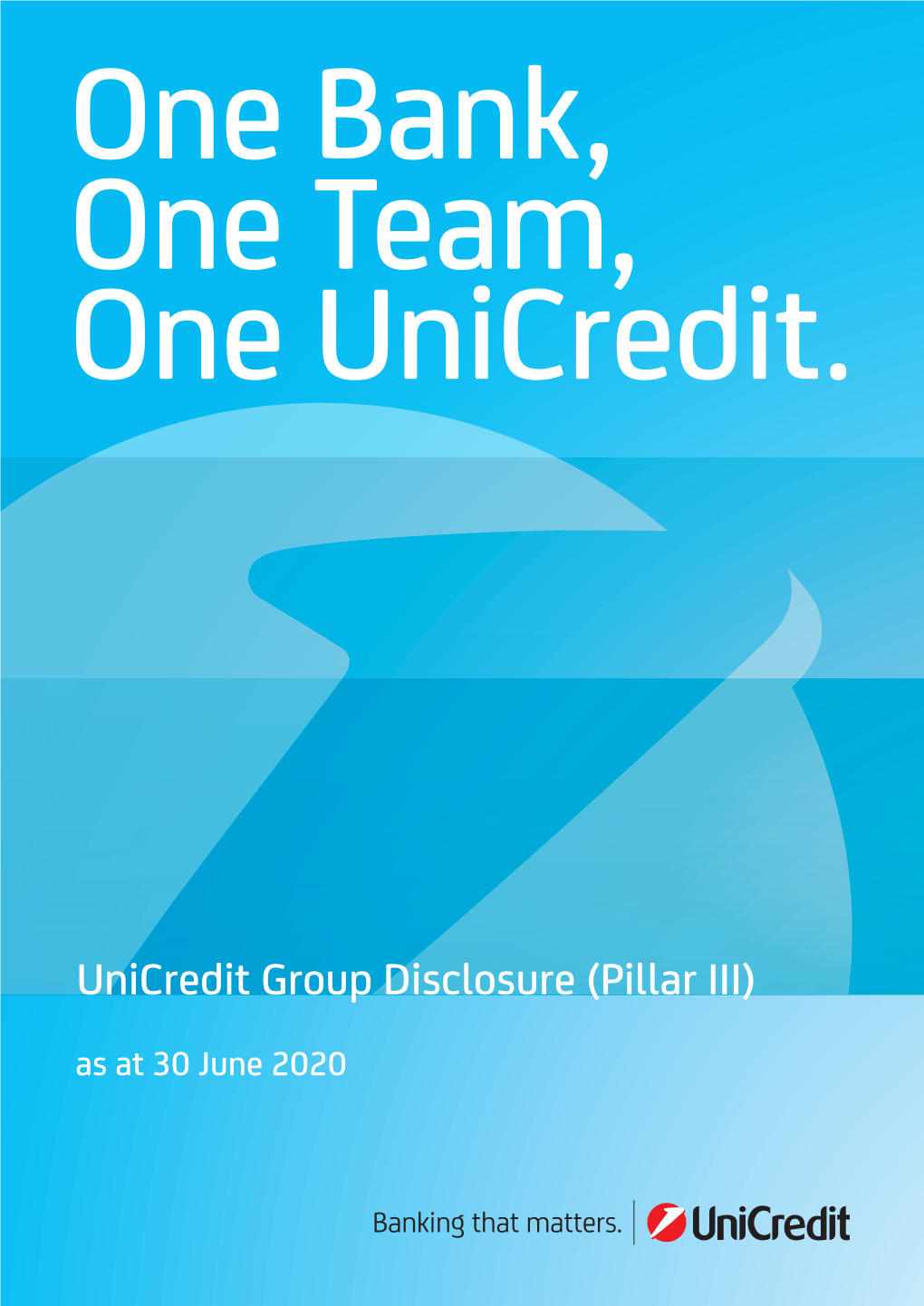 Unicredit Group Disclosure (Pillar III) As at 30 June 2020 I Content