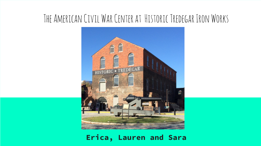 The American Civil War Center at Historic Tredegar Iron Works