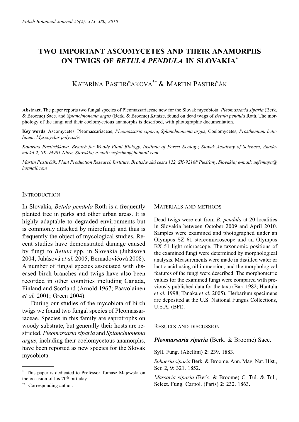 Two Important Ascomycetes and Their Anamorphs on Twigs of Betula Pendula in Slovakia*