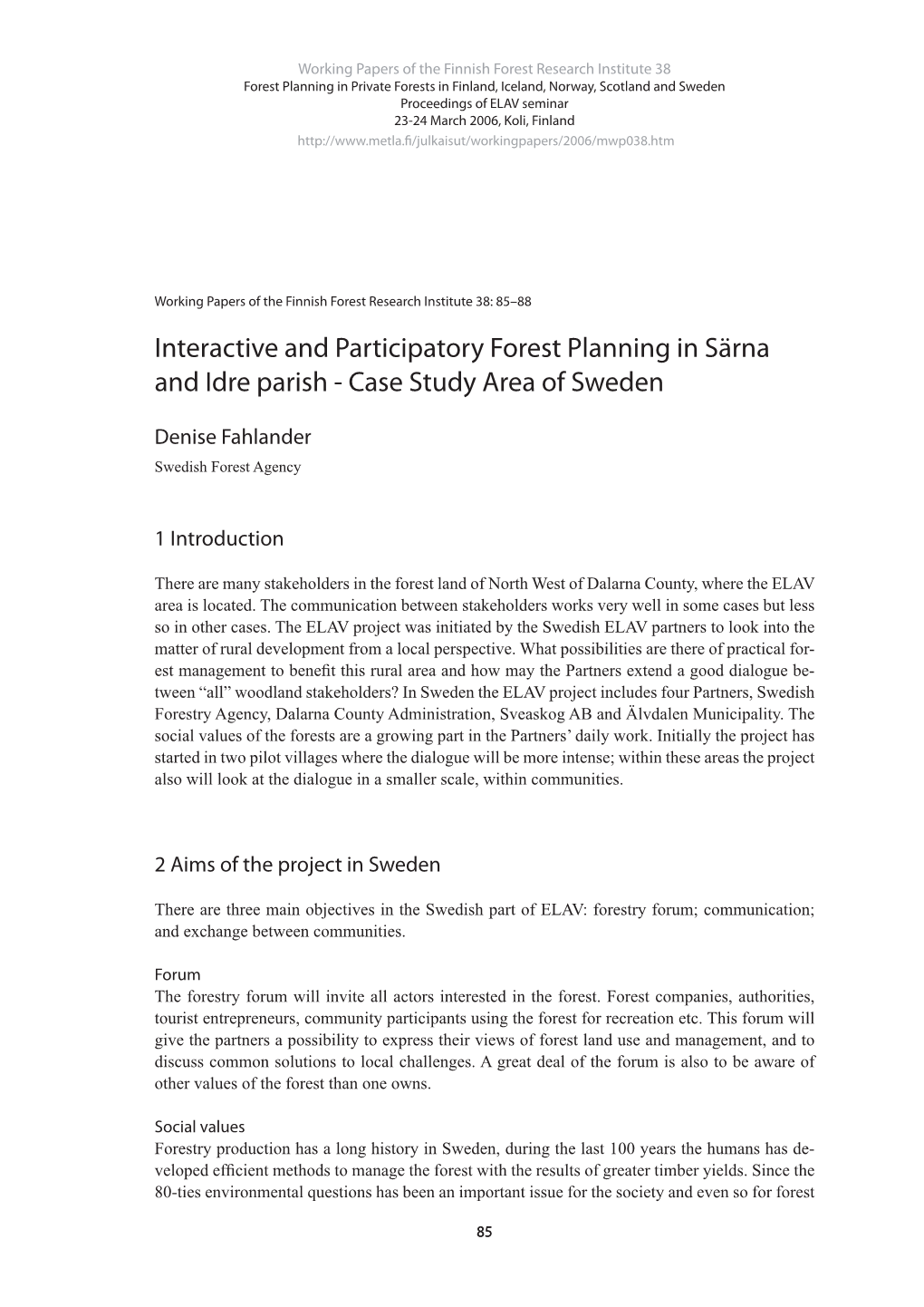 Interactive and Participatory Forest Planning in Särna and Idre Parish - Case Study Area of Sweden