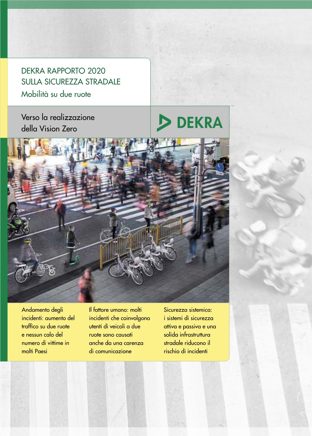 DEKRA RAPPORTO 2020 SULLA SICUREZZA STRADALE Mobilità Su Due Ruote