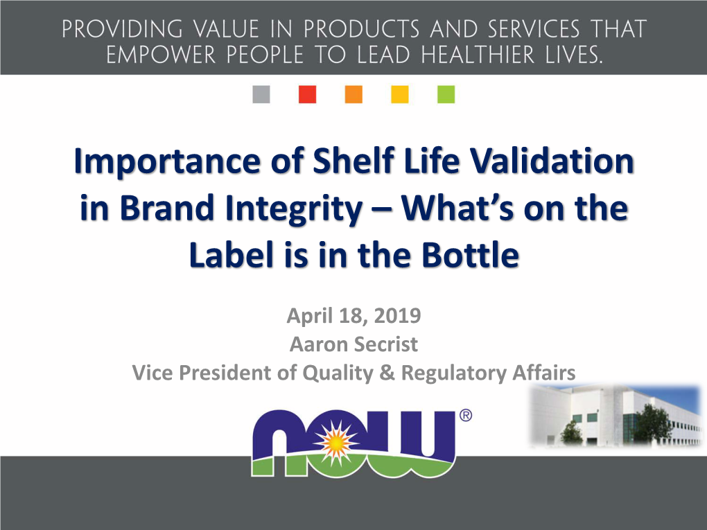 Importance of Shelf Life Validation in Brand Integrity – What’S on the Label Is in the Bottle