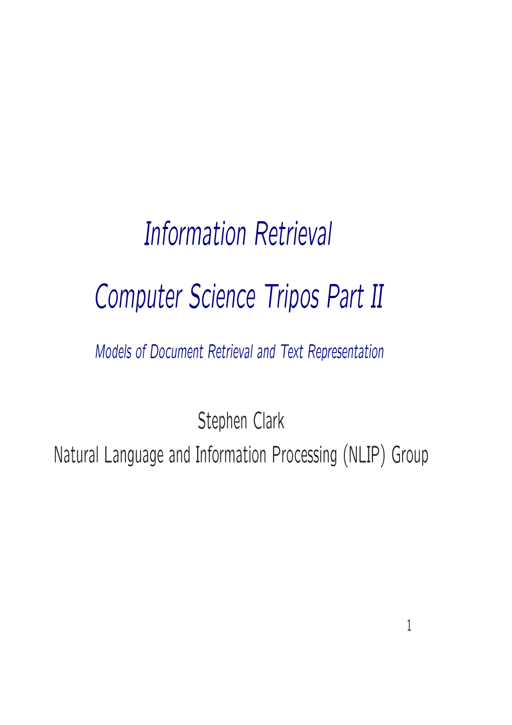 Information Retrieval Computer Science Tripos Part II