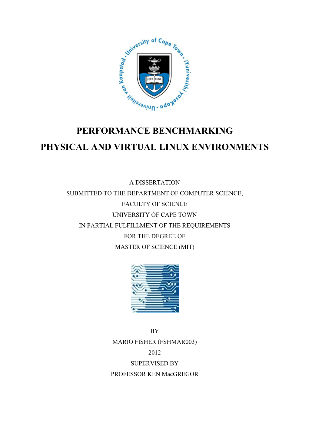 Performance Benchmarking Physical and Virtual Linux Environments