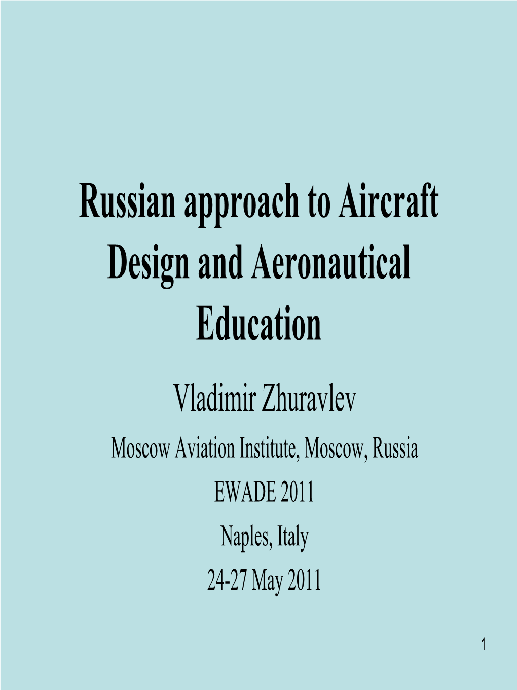 Russian Approach to Aircraft Design and Development