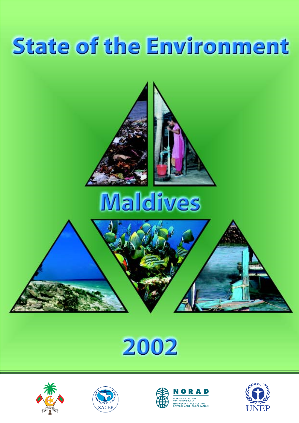 Maldives : State of the Environment 2002 Published by the United Nations Environment Programme