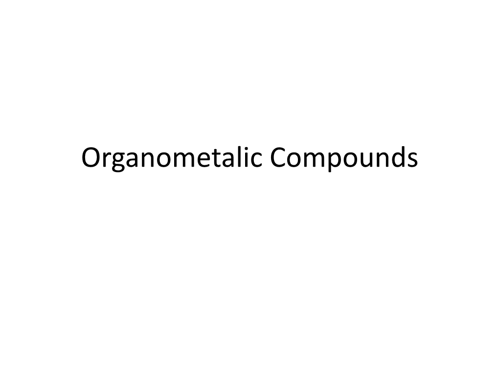 Organometalic Compounds Electrophilic Carbon