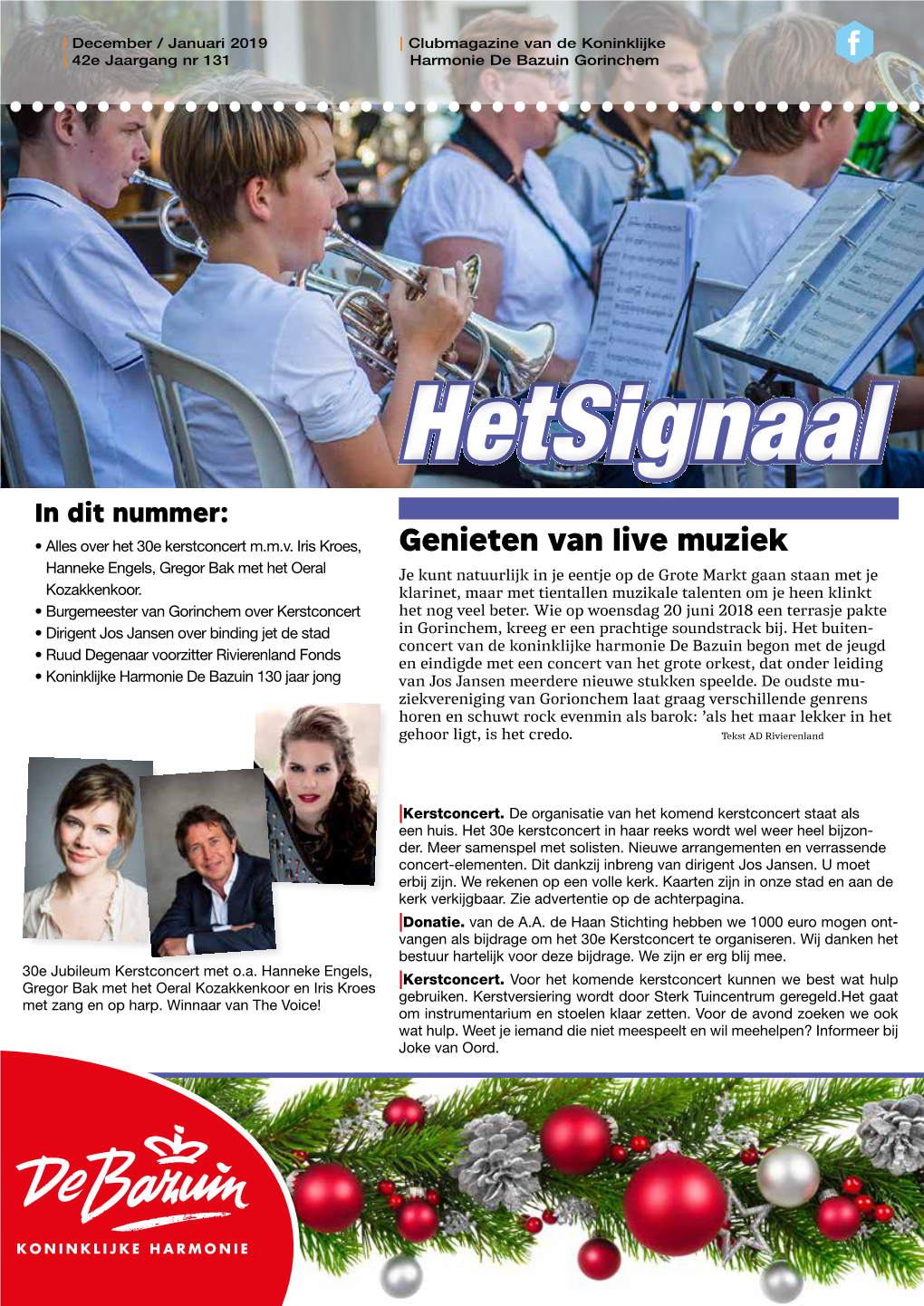 Hetsignaal in Dit Nummer: • Alles Over Het 30E Kerstconcert M.M.V