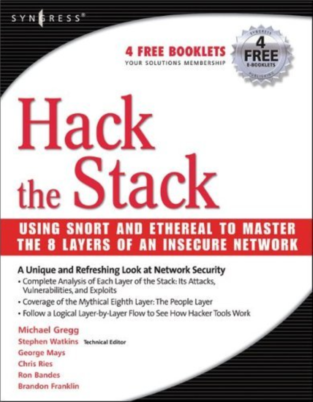 Hack the Stack Using Snort and Ethereal to Master the 8 Layers Of