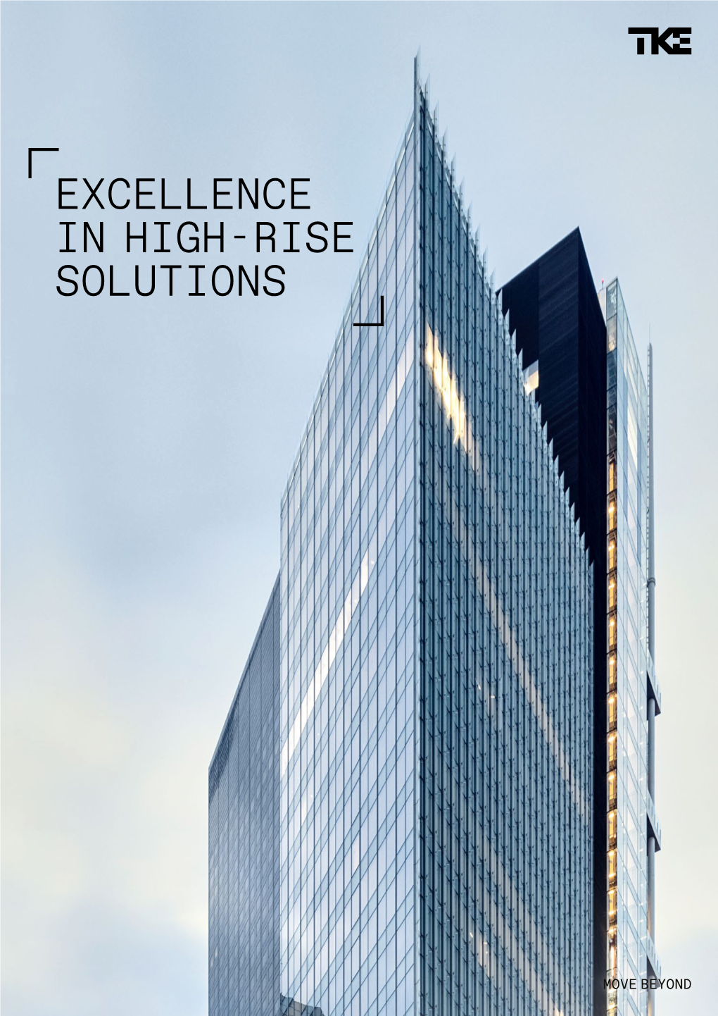 EXCELLENCE in HIGH-RISE SOLUTIONS Cover and Inside: Trinity Tower, Paris CONTENT