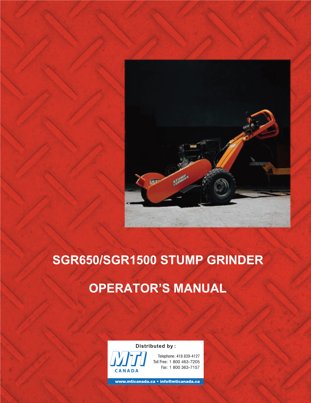 Sgr650/Sgr1500 Stump Grinder Operator's Manual