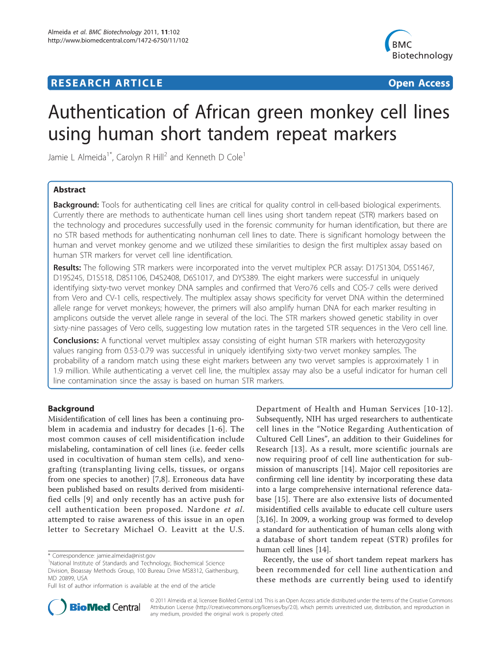 Authentication of African Green Monkey Cell Lines Using Human Short Tandem Repeat Markers Jamie L Almeida1*, Carolyn R Hill2 and Kenneth D Cole1