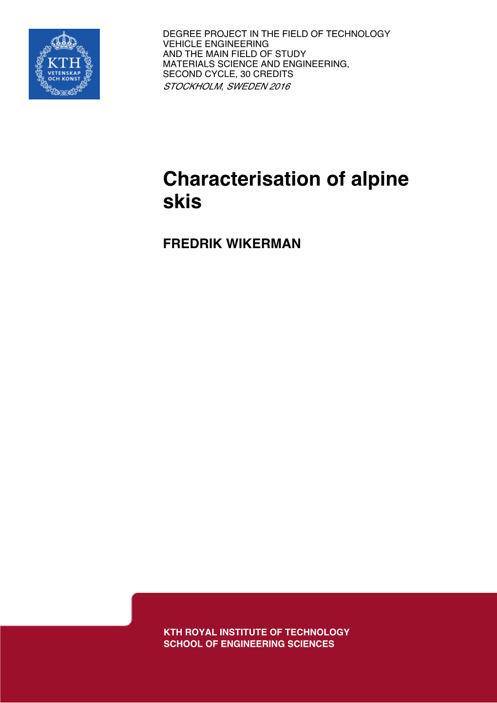 Characterisation of Alpine Skis