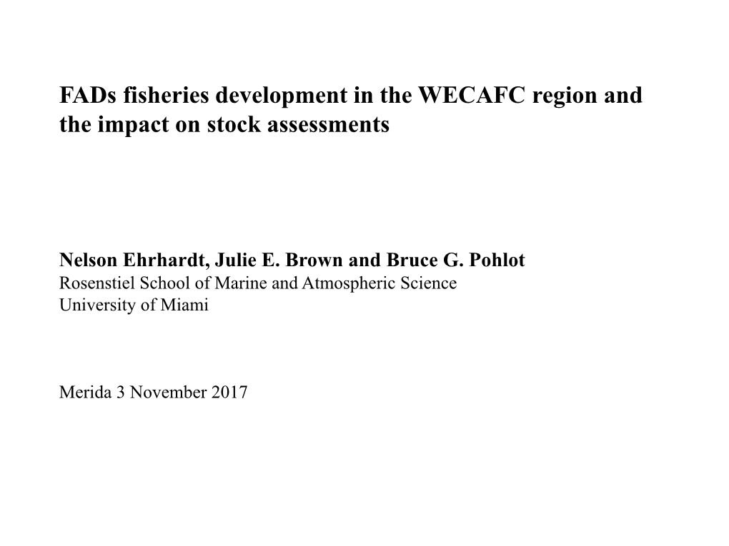 Fads Fisheries Development in the WECAFC Region and the Impact on Stock Assessments