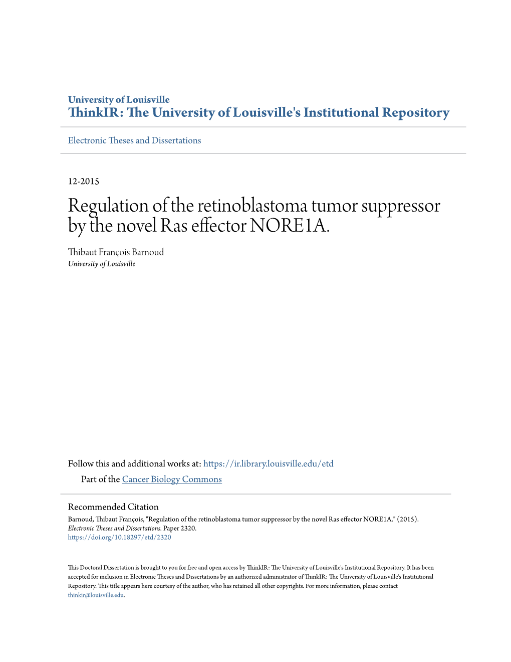 Regulation of the Retinoblastoma Tumor Suppressor by the Novel Ras Effector NORE1A. Thibaut François Barnoud University of Louisville