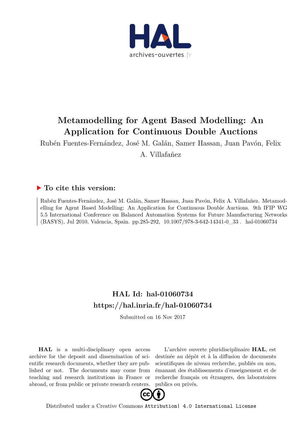 Metamodelling for Agent Based Modelling: an Application for Continuous Double Auctions Rubén Fuentes-Fernández, José M