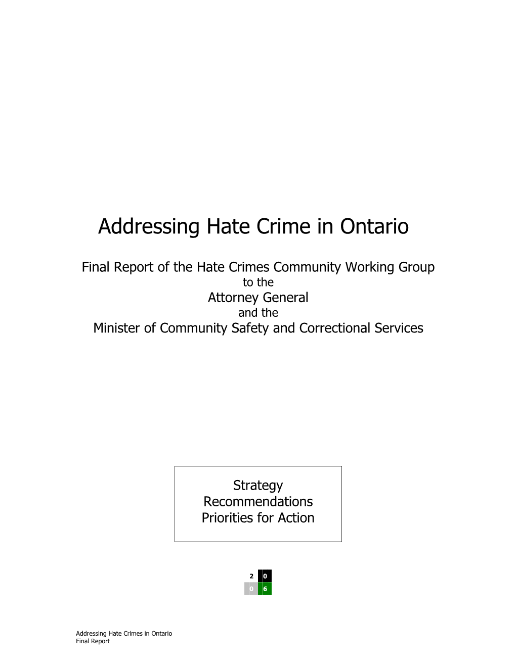 Final Report of the Hate Crimes Community Working Group to the Attorney General and the Minister of Community Safety and Correctional Services