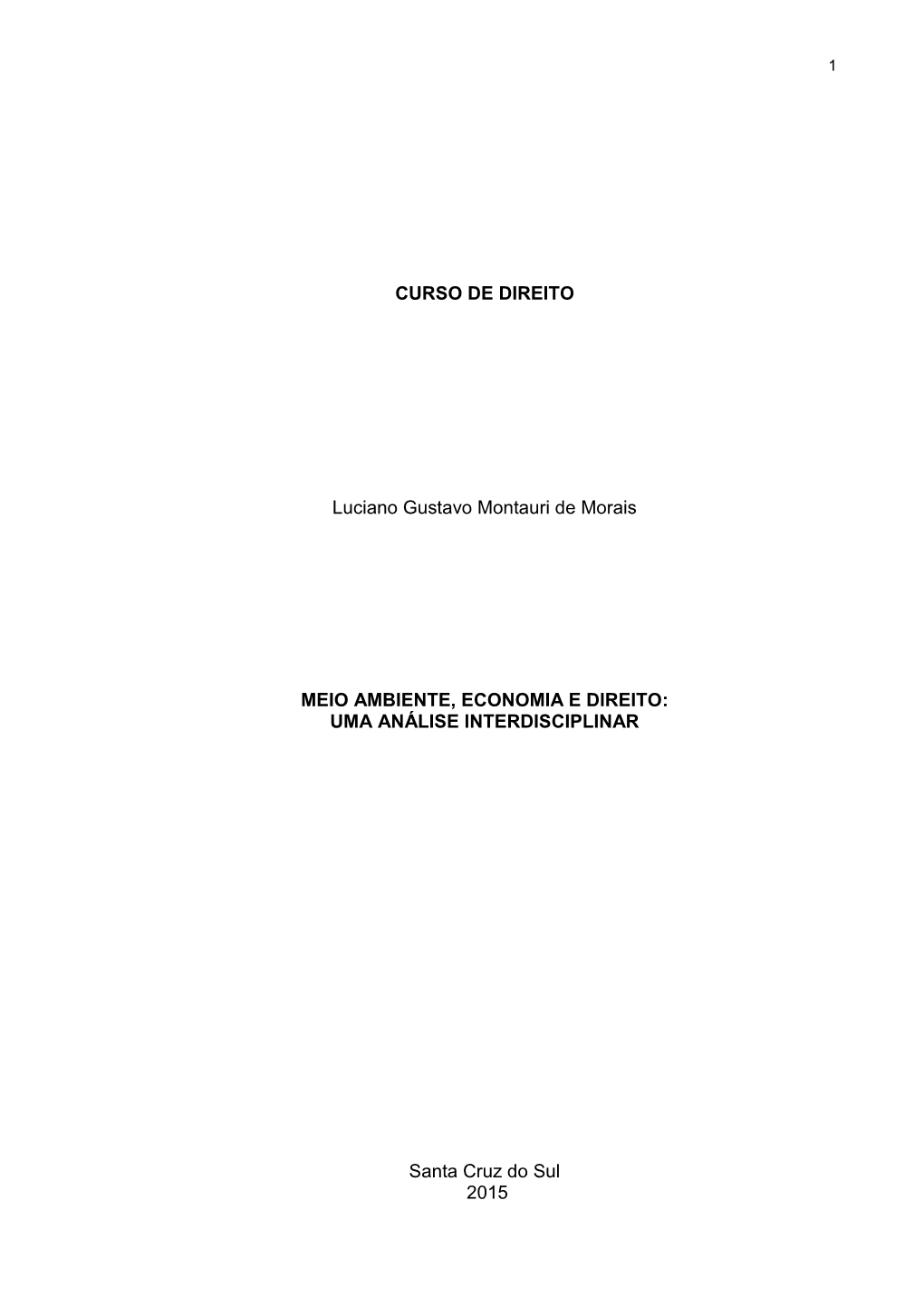 CURSO DE DIREITO Luciano Gustavo Montauri De Morais MEIO