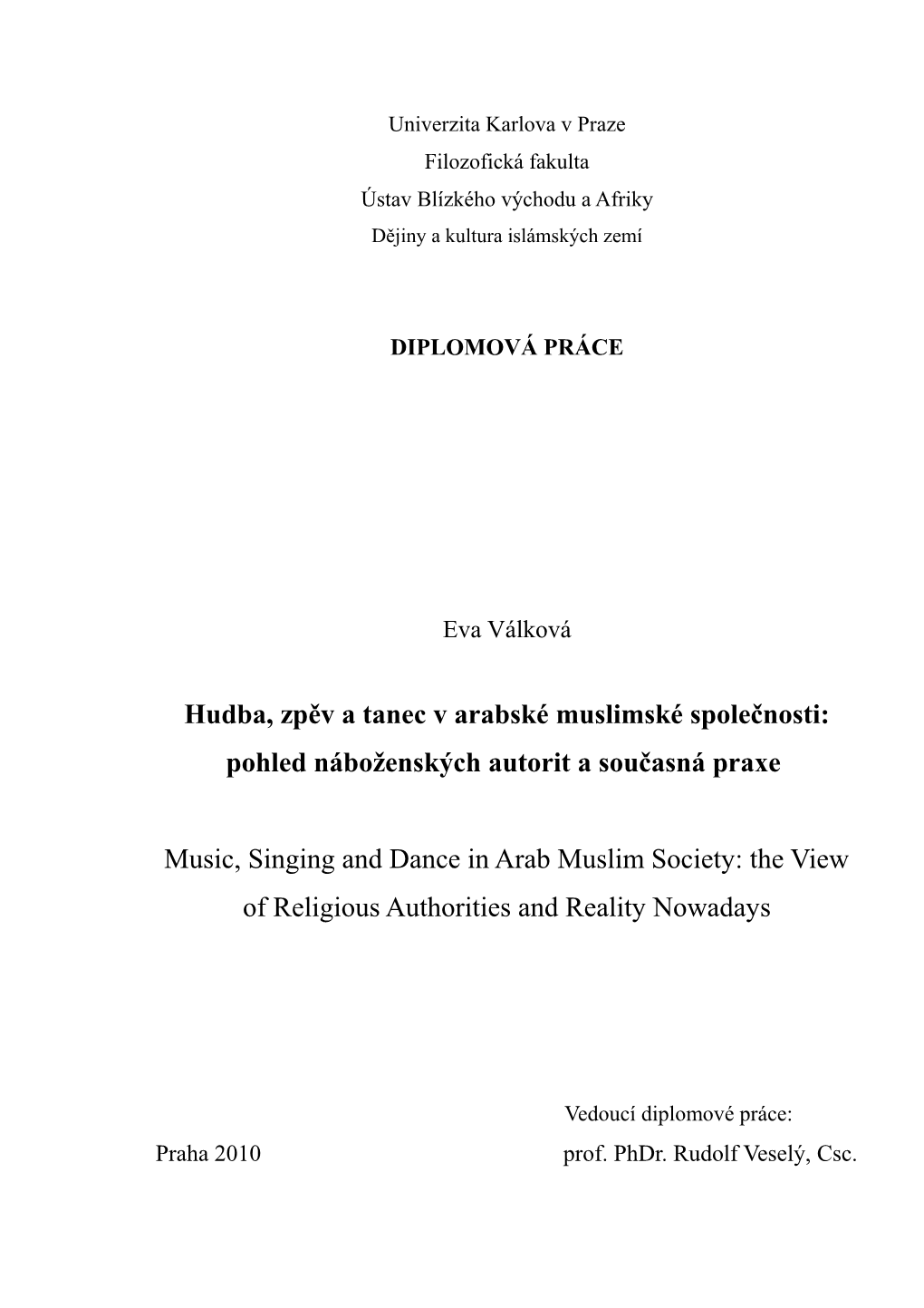 Hudba, Zpěv a Tanec V Arabské Muslimské Společnosti: Pohled Náboženských Autorit a Současná Praxe