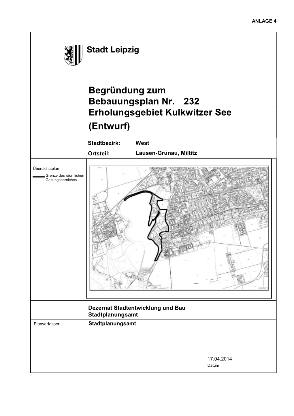 Begründung Zum Bebauungsplan Nr. 232 Erholungsgebiet Kulkwitzer See (Entwurf)