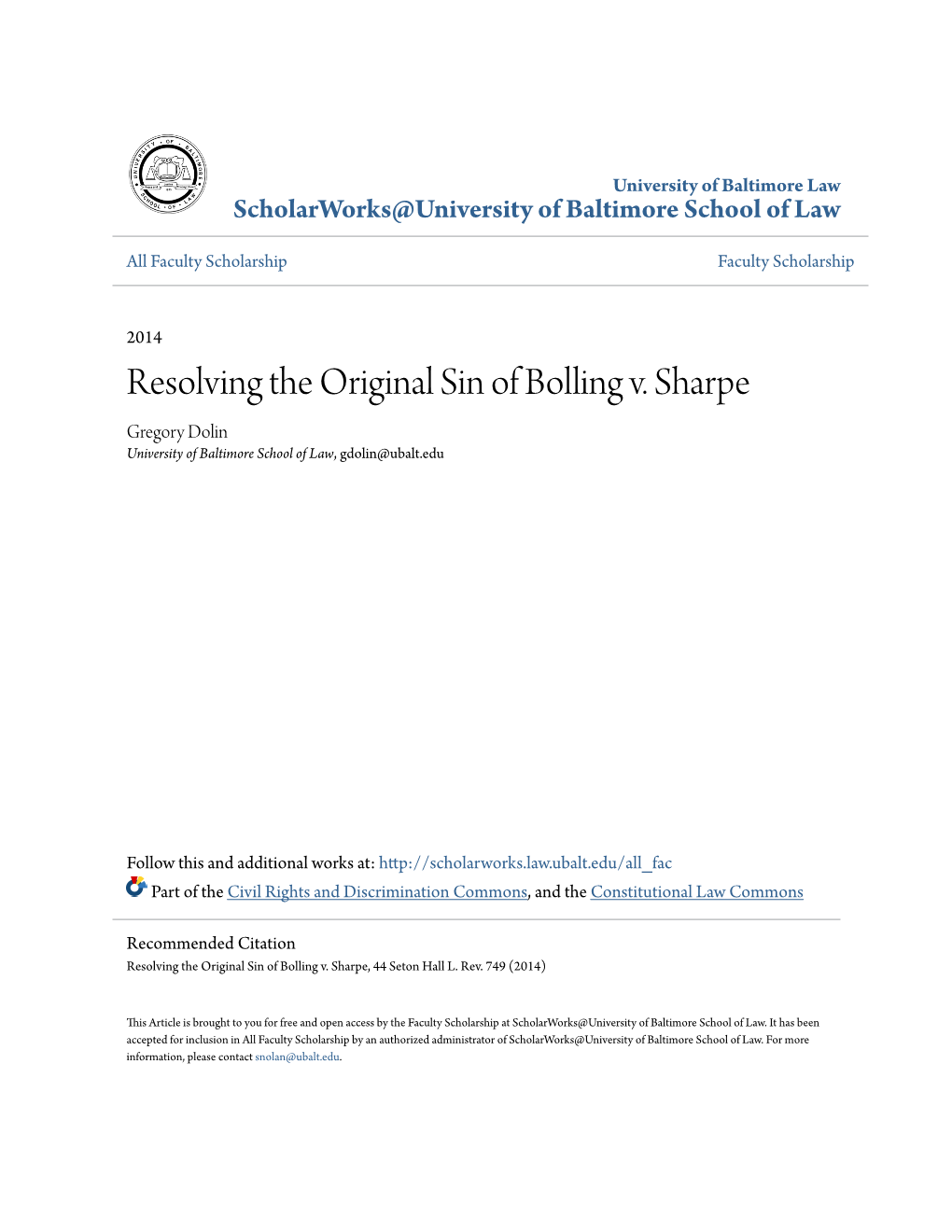 Resolving the Original Sin of Bolling V. Sharpe Gregory Dolin University of Baltimore School of Law, Gdolin@Ubalt.Edu