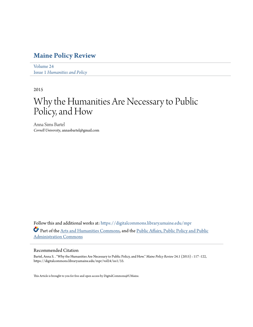 Why the Humanities Are Necessary to Public Policy, and How Anna Sims Bartel Cornell University, Annasbartel@Gmail.Com