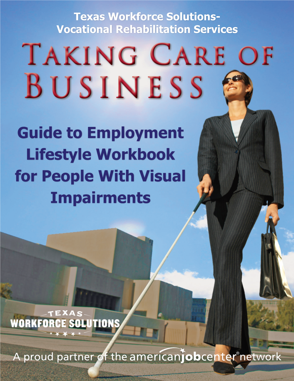 Guide to Employment Lifestyle Workbook for People with Visual Impairments Chapter 1: the Employment Lifestyle