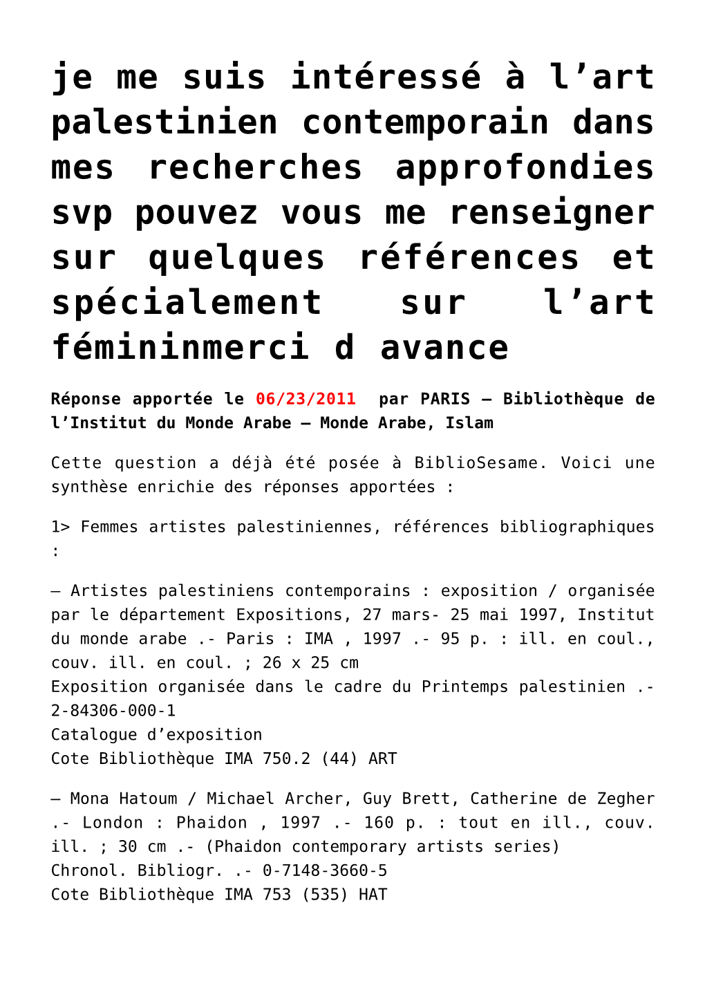 Je Me Suis Intéressé À L&Rsquo;Art Palestinien Contemporain Dans Mes Recherches Approfondies Svp Pouvez Vous Me Renseigne