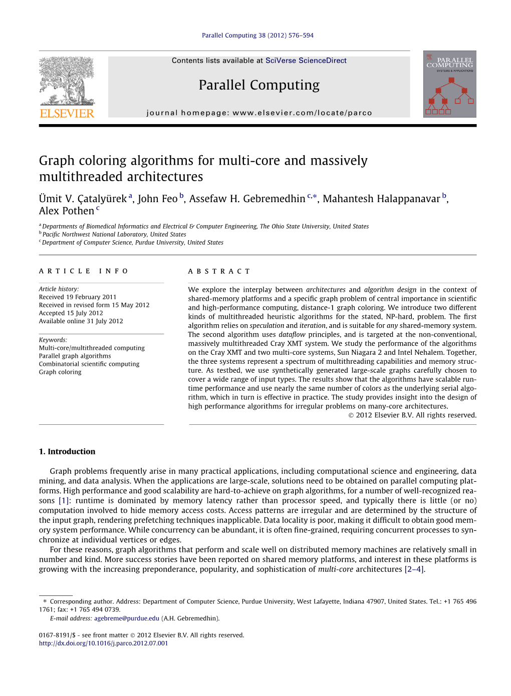 Graph Coloring Algorithms for Multi-Core and Massively Multithreaded Architectures ⇑ Ümit V