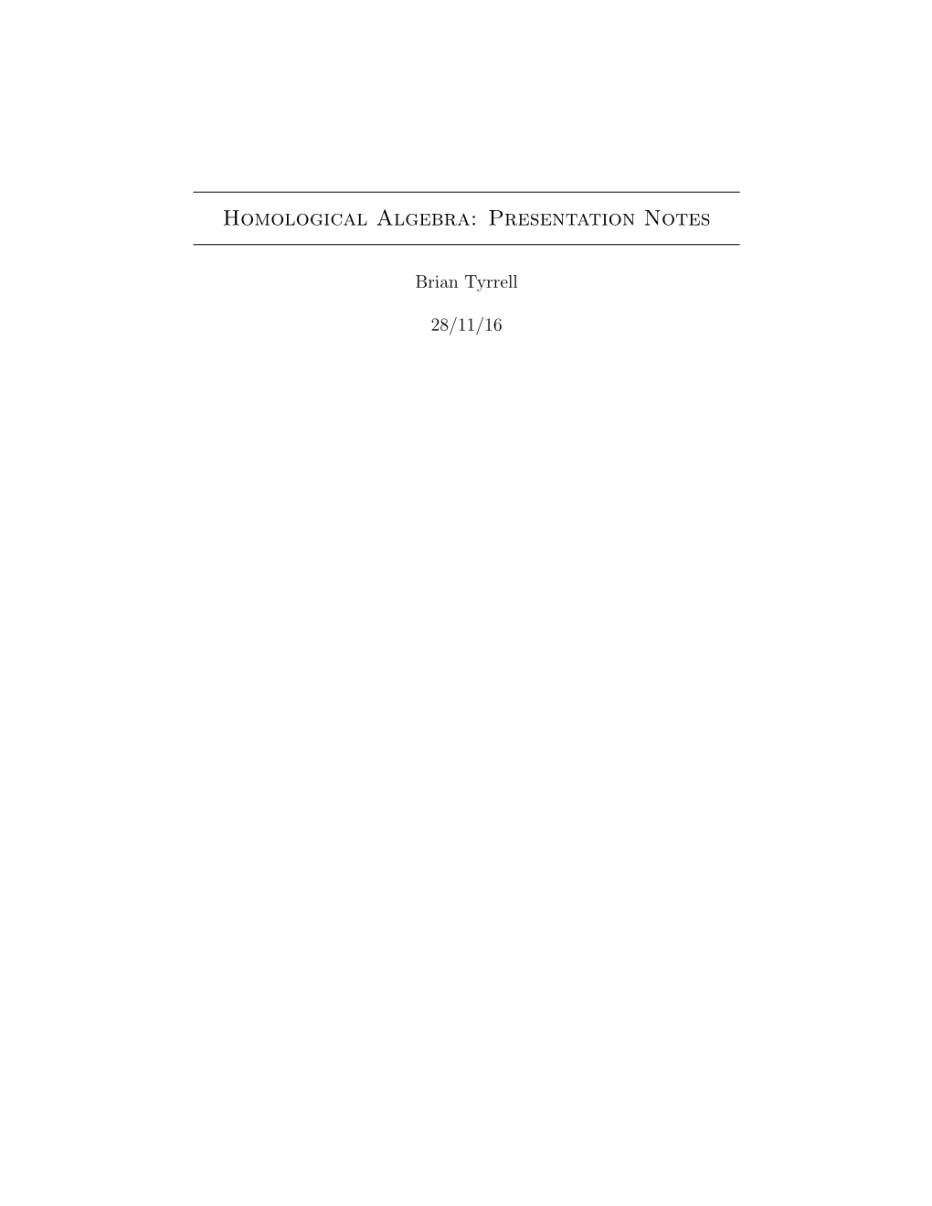 Homological Algebra: Presentation Notes