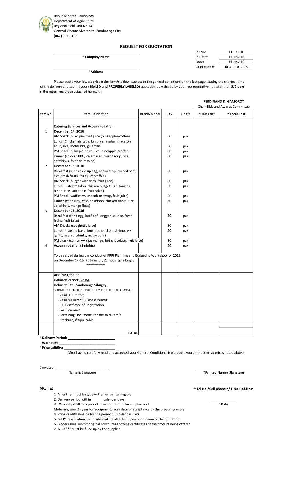 REQUEST for QUOTATION PR No: 11-231-16 * Company Name PR Date: 11-Nov-16 Date: 14-Nov-16 Quotation #: RFQ 11-017-16 *Address