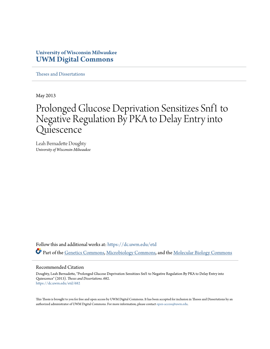 Prolonged Glucose Deprivation Sensitizes Snf1 to Negative Regulation by PKA Ot Delay Entry Into Quiescence Leah Bernadette Doughty University of Wisconsin-Milwaukee