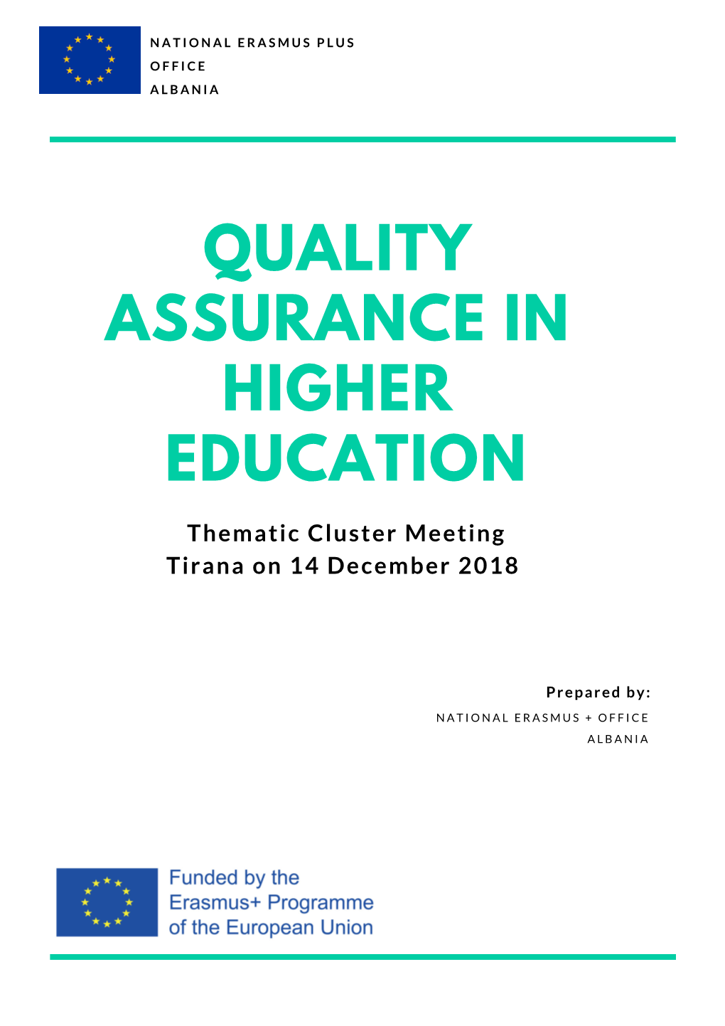 QUALITY ASSURANCE in HIGHER EDUCATION Thematic Cluster Meeting Tirana on 14 December 2018